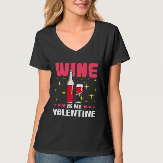 Wine is My Valentine Valentine's Day T-Shirt (Vorderseite)