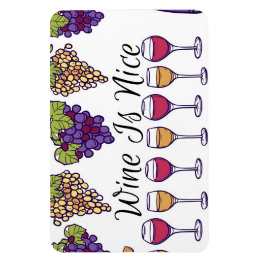 Wine Is Nice Flexible Photo Magnet (Vertikal)