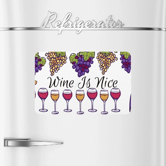 Wine Is Nice Flexible Photo Magnet