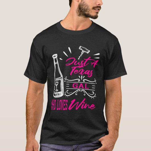 Wine Lover Women Texas Funny Drinker Themed Gesche T-Shirt (Vorderseite)