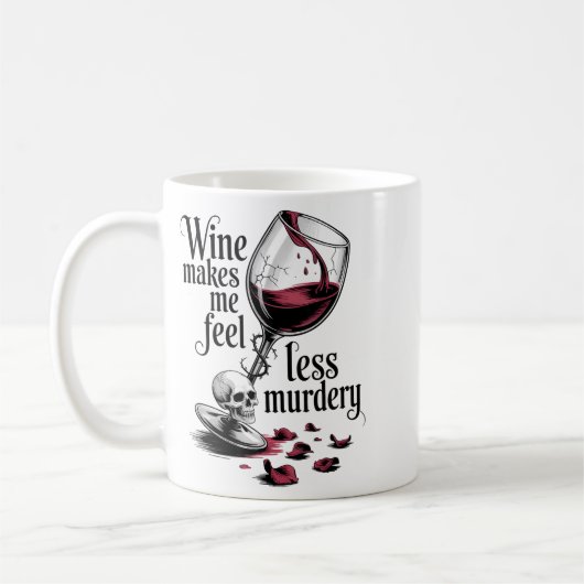 Wine Make Me Feel Less Murdery Funny Gothic Witch Kaffeetasse (Links)