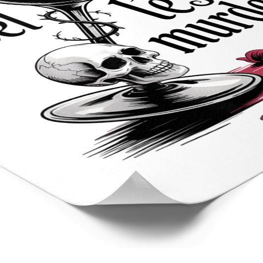 Wine Make Me Feel Less Murdery Funny Gothic Witch  Poster (Ecke)