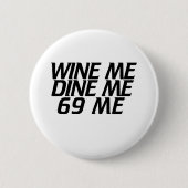 Wine me Dine me Button (Vorderseite)