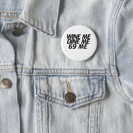 Wine me Dine me Button (Beispiel)