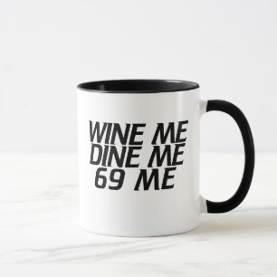 Wine me Dine me Tasse