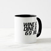 Wine me Dine me Tasse (VorderseiteRechts)