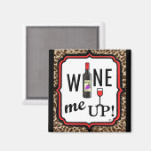 Wine mich auf! magnet (Vorderseite/Rückseite)