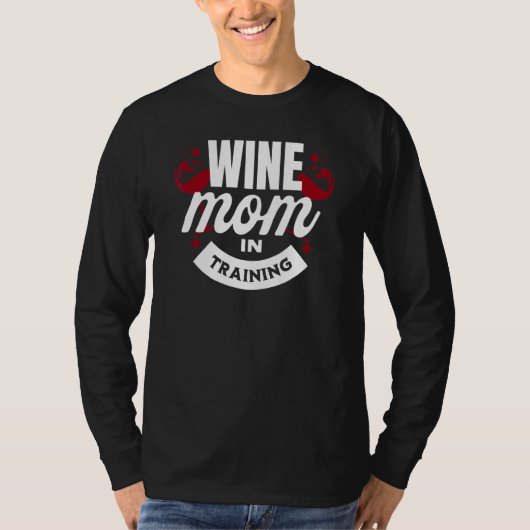 Wine Mom In Training Graphic   Saying   T-Shirt (Vorderseite)