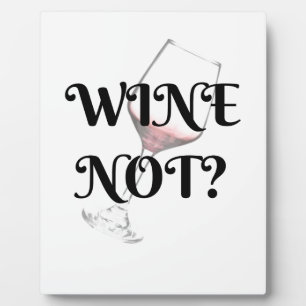 Wine Not? For the wine lover in your life Fotoplatte