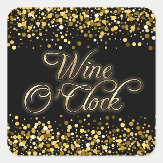 Wine O'Clock Gold Sparkle Quadratischer Aufkleber (Vorderseite)