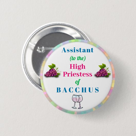 Wine Queen Assistant Funny Humour Bacchus Button (Vorne & Hinten)
