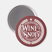 Wine Snob Magnet (Vorderseite/Rückseite)
