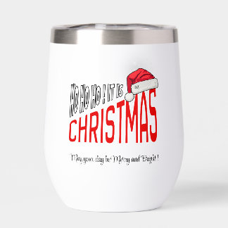 Wine Tumbler : It's Christmas (white)