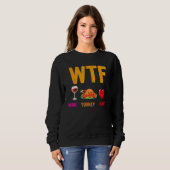 Wine Turkey Family  WTF  Thanksgiving Sweatshirt (Vorne ganz)