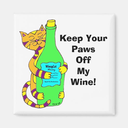 WineyCat "Behalt Deine Paws ab meinem Wein" Magnet (Vorne)