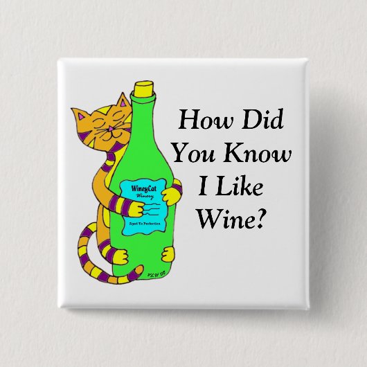 Wineycat, "wie kannten Sie I LikeWine?" Knopf Button (Vorderseite)