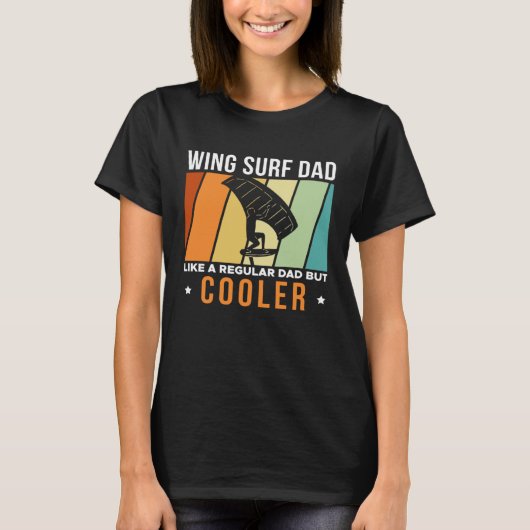 Wing Surf Dad Like A Regular Dad But Cooler Father T-Shirt (Vorderseite)