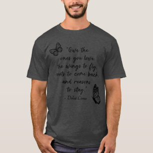 Wings to Fly Dalai Lama Zitat T-Shirt