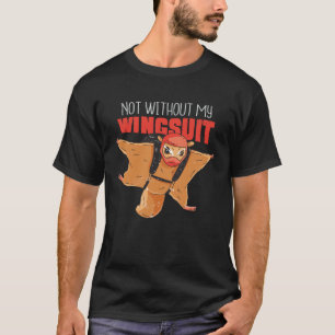 Wingsuit Skydive Base Jump Fallschirm T-Shirt