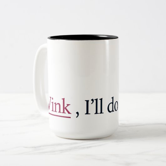 Wink, ich mache die Erholung! Zweifarbige Tasse (Vorderseite Links)