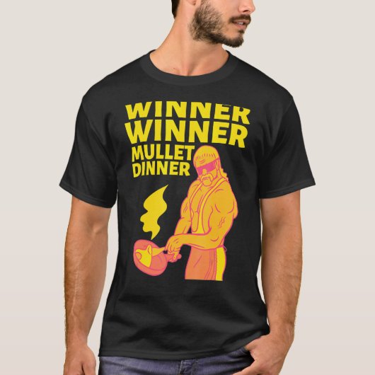 Winner Winner Mullet Dinner Party In The Back 2 T-Shirt (Vorderseite)