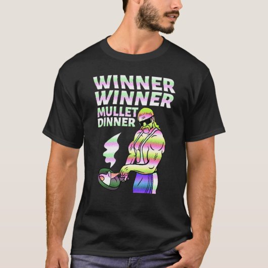 Winner Winner Mullet Dinner Party In The Back  3 T-Shirt (Vorderseite)