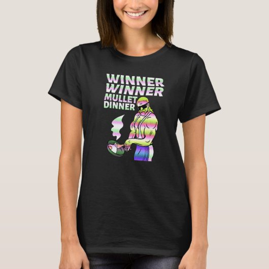 Winner Winner Mullet Dinner Party In The Back      T-Shirt (Vorderseite)