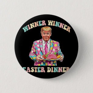 Winner Winner Ostermahlzeit, Trump Ostern  Button