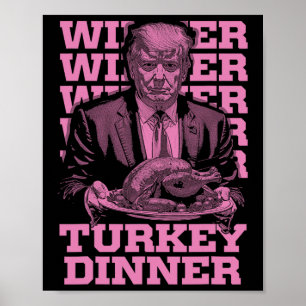 Winner Winner Truthahn Abendessen Lustiger Trump T Poster