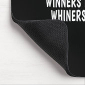 Winners Don't Whine Whiners Don't Win - Motivation Mousepad (Ecke)