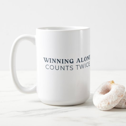 Winning Alone Counts Twice Mug Kaffeetasse (Mit Donut)