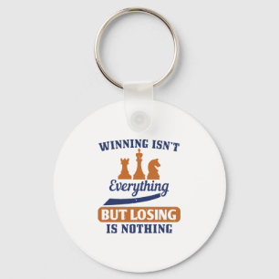 Winning Isn'T Everything But Losing Is Nothing Schlüsselanhänger