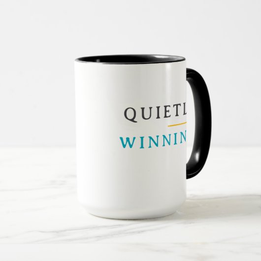 Winning Quietly – Minimal Typography  Tasse (VorderseiteRechts)