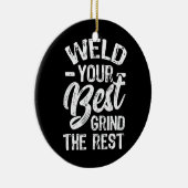 Winning Your Best Grind The Erholung Funny Welder Keramik Ornament (Rechts)