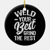Winning Your Best Grind The Erholung Funny Welder Keramik Ornament (Hinten)