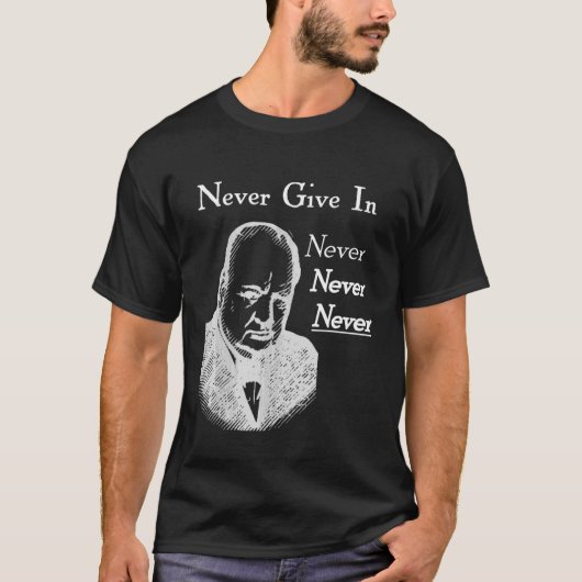 Winston Churchill gibt niemals in T-Shirt (Vorderseite)