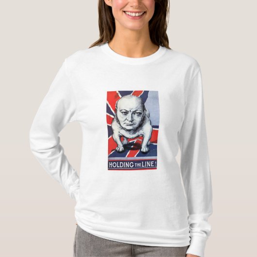 Winston Churchill -- Halten der Linie! T-Shirt (Vorderseite)