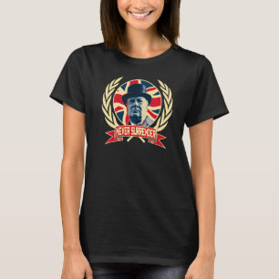 Winston Churchill Never ergeben T-Shirt