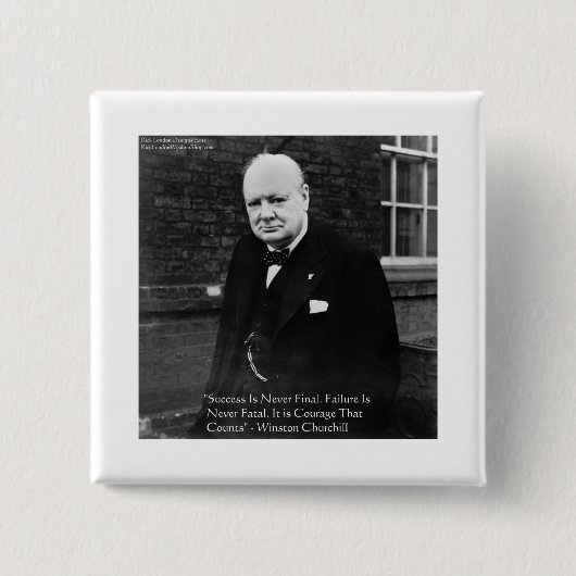 Winston Churchill "Success Never Final" Geschenke Button (Vorderseite)