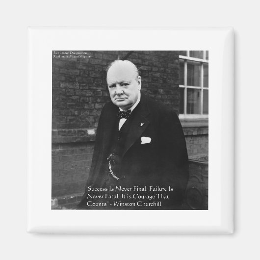 Winston Churchill "Success Never Final" Geschenke Magnet (Vorne)