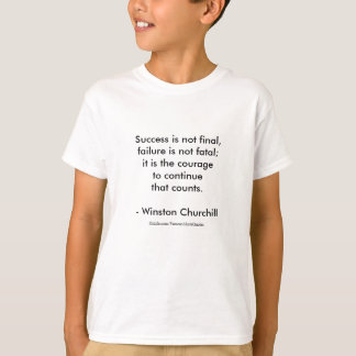 Winston Churchill Zitat; Erfolg 2.0 T-Shirt