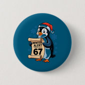 Winter Alert Penguins Who Say 67 Six Seven Meme Ch Button (Vorderseite)