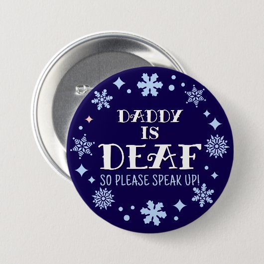 Winter Holidays Blue Snowflakes Daddy is Deaf Button (Vorne & Hinten)