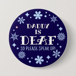 Winter Holidays Blue Snowflakes Daddy is Deaf Button