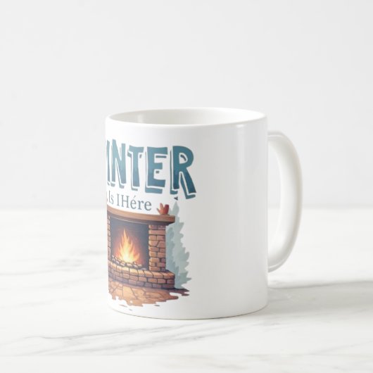 Winter Is Here Fireplace Mug – Cozy Fire Design Kaffeetasse (VorderseiteRechts)