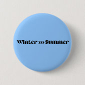 Winter ist besser als Sommer Button (Vorderseite)