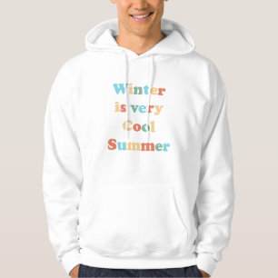 Winter ist sehr Cool Sommer Hoodie