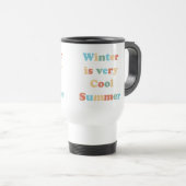 Winter ist sehr Cool Sommer Reisebecher (VorderseiteRechts)