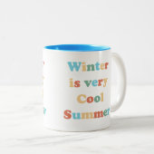 Winter ist sehr Cool Sommer Zweifarbige Tasse (VorderseiteRechts)