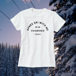 Winter Schwarze Apres Ski mit mir bei 40 Ski Wappe T-Shirt